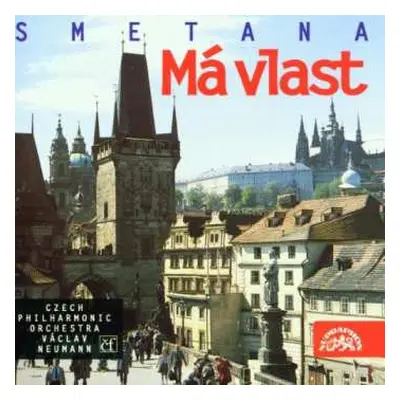 CD Bedřich Smetana: Má Vlast = My Fatherland = Mein Vaterland = Ma Patrie