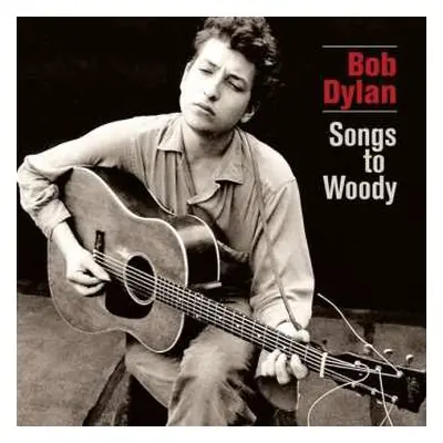 2LP Bob Dylan: Songs To Woody