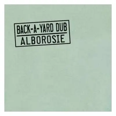 LP Alborosie: Back-A-Yard Dub LTD