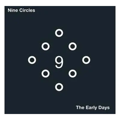 2LP Nine Circles: The Early Days