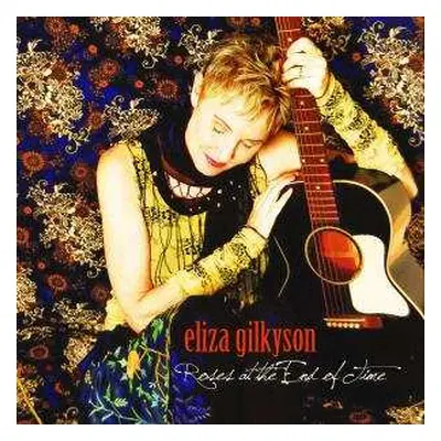 CD Eliza Gilkyson: Roses At The End Of Time