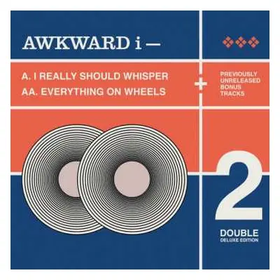 2CD Awkward I: I Really Should Whisper + Everything On Wheels