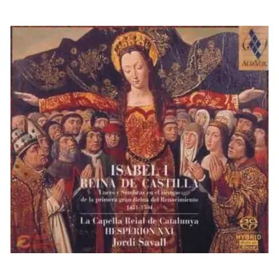 SACD Jordi Savall: Isabel I, Reina De Castilla (Luces Y Sombras En El Tiempo De La Primera Gran 