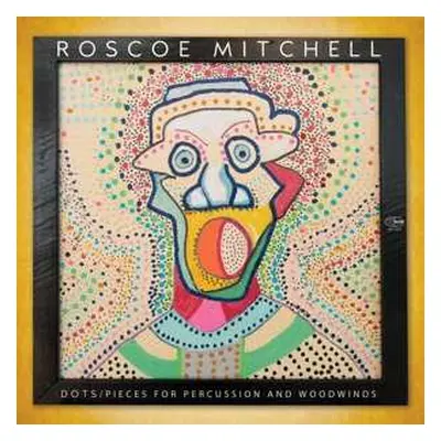 CD Roscoe Mitchell: Dots - Pieces For Percussion And Woodwinds DIGI