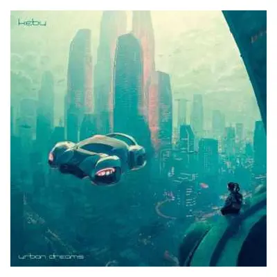 2LP Kebu: Urban Dreams