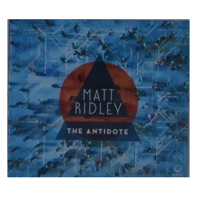 CD Matt Ridley: The Antidote