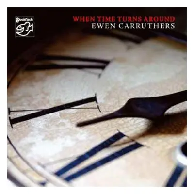 CD Ewen Carruthers: When Time Turns Around