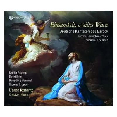 CD Johann Sebastian Bach: Einsamkeit, O Stilles Wesen - Deutsche Kantaten Des Barock