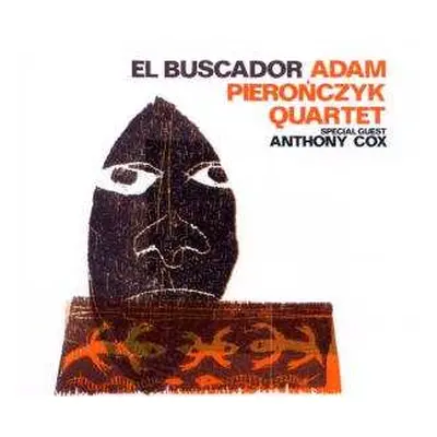 CD Adam Pierończyk Quartet: El Buscador