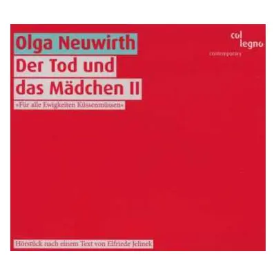 CD Olga Neuwirth: Der Tod Und Das Mädchen II