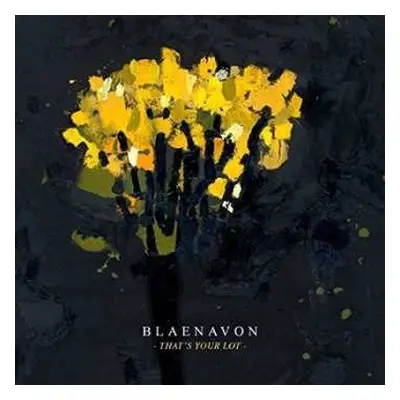 2LP/CD Blaenavon: That's Your Lot LTD | CLR