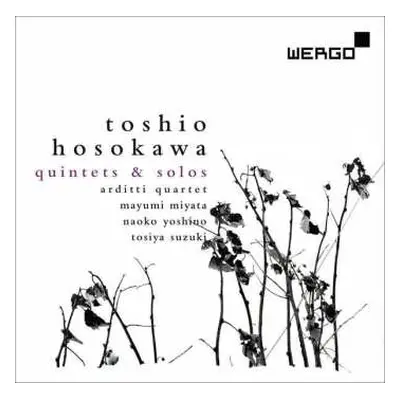 CD Toshio Hosokawa: Kammermusik - Quintets & Solo