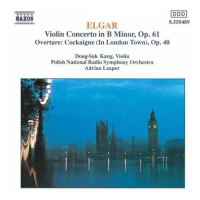 CD Sir Edward Elgar: Violin Concerto in B Minor, Op. 61 / Overture: Cockaigne (In London Town), 