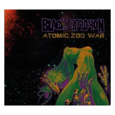 CD The Black Explosion: Atomic Zod War