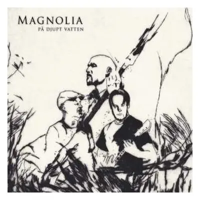 CD Magnolia: På Djupt Vatten LTD