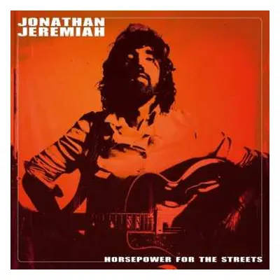 LP Jonathan Jeremiah: Horsepower For The Streets CLR | LTD