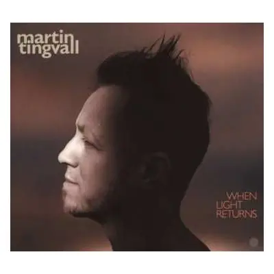 CD Martin Tingvall: When Light Returns