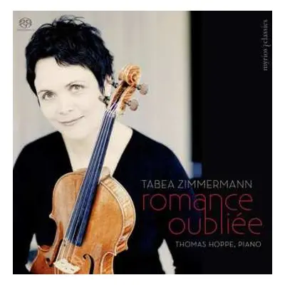 SACD Tabea/thomas H Zimmerman: Tabea Zimmermann - Romance Oubliee