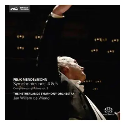 SACD Felix Mendelssohn-Bartholdy: Symphonies Nos. 4 & 5 (Complete Symphonies Vol. 3)