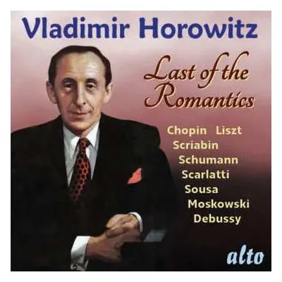 CD Wolfgang Amadeus Mozart: Vladimir Horowitz - Last Of The Romantics