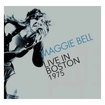 CD Maggie Bell: Live In Boston 1975