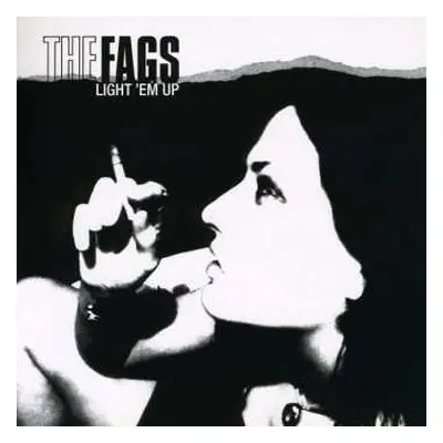 CD The Fags: Light 'Em Up