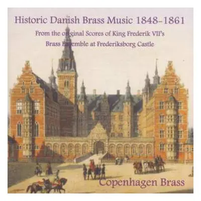 CD Various: Historic Danish Brass Music 1848-1861