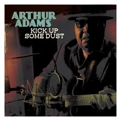 CD Arthur Adams: Kick Up Some Dust