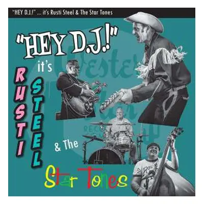 CD Rusti Steel & The Star Tones: Hey Dj!