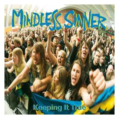 LP Mindless Sinner: Keeping It True