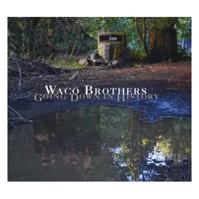 LP The Waco Brothers: Going Down In History