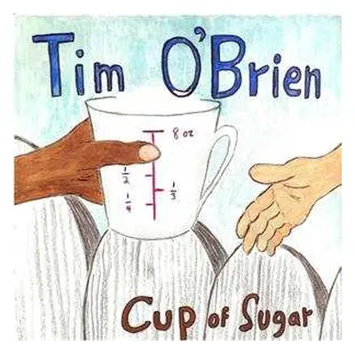 CD Tim O'Brien: Cup Of Sugar