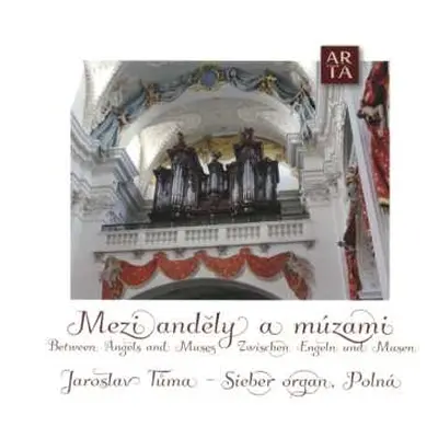 CD Johann Caspar Ferdinand Fischer: Jaroslav Tuma - Mezi Andely A Muzami (zwischen Engeln Und Mu