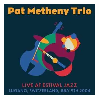 2CD Pat Metheny: Live At Estival Jazz, Lugano 2004