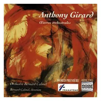 CD Anthony Girard: Œuvres Orchestrales