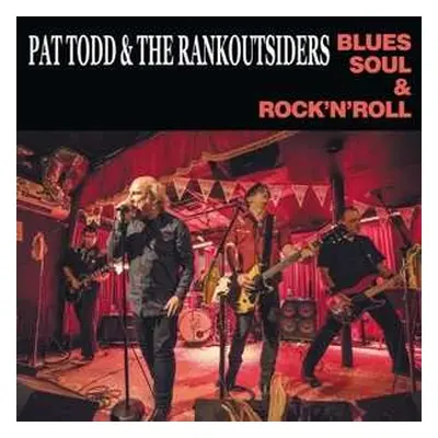 LP Pat Todd & The Rankoutsiders: Blues Soul & Rock'n'roll