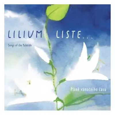 CD Lilium Liste: Písně Vánočního Času (Songs Of The Yuletide)