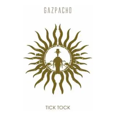 LP/SP Gazpacho: Tick Tock