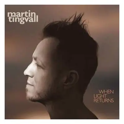 LP Martin Tingvall: When Light Returns LTD