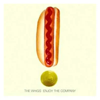 LP The Whigs: Enjoy The Company