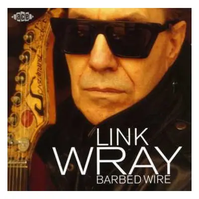 CD Link Wray: Barbed Wire