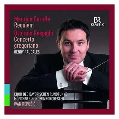 CD Ottorino Respighi: Requiem; Concerto Gregoriano