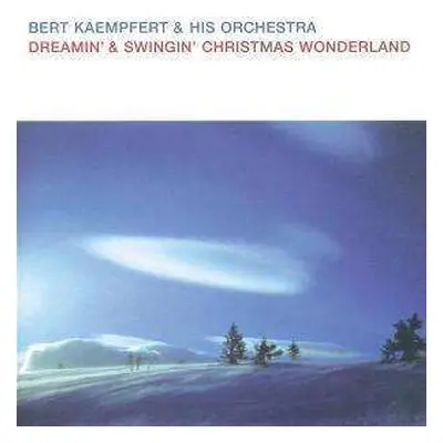 CD Bert Kaempfert & His Orchestra: Dreamin' & Swingin' Christmas Wonderland