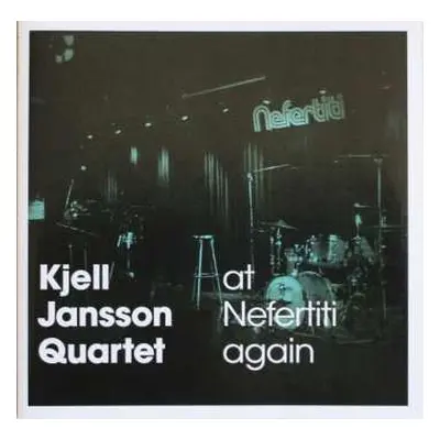 CD Kjell Jansson Quartet: At Nefertiti Again