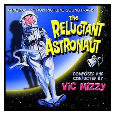 CD Vic Mizzy: The Reluctant Astronaut (Original Motion Picture Soundtrack)