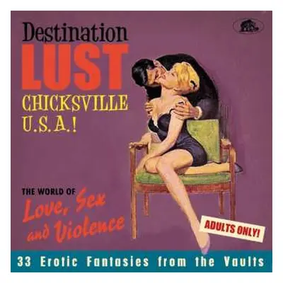 CD Various: Destination Lust 2 (Chicksville U.S.A.! The World Of Love, Sex And Violence 33 Eroti