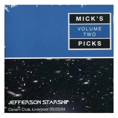 2CD Jefferson Starship: Mick's Picks Volume Two