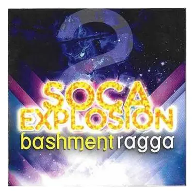 CD Various: Soca Explosion Vol 2: Bashment Vs Ragga