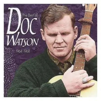 CD Doc Watson: The Best Of Doc Watson 1964-1968