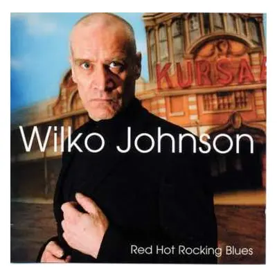 CD Wilko Johnson: Red Hot Rocking Blues